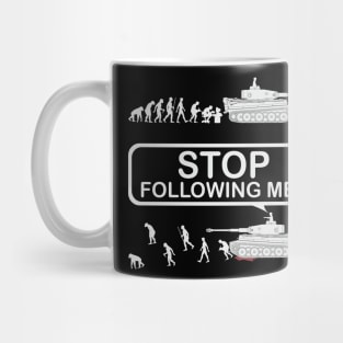 Stop following me! Evolution version with Tiger tank Mug